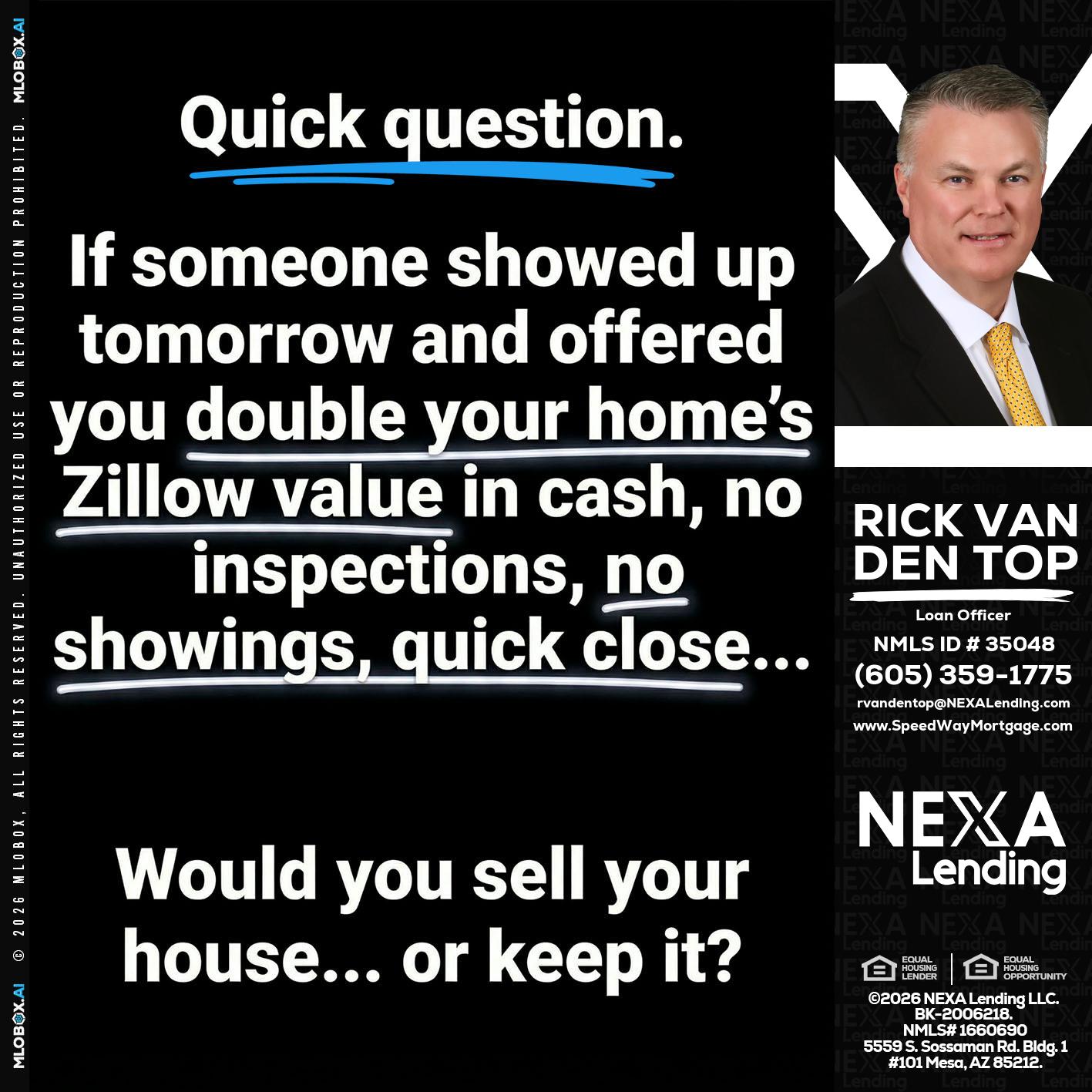 QUICK QUESTION - Rick Van Den Top -Loan Officer