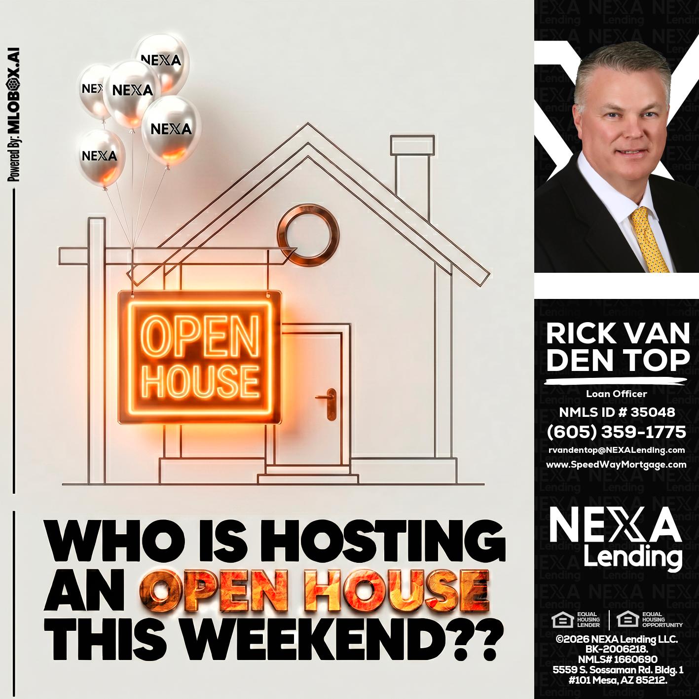 OPEN HOUSES - Rick Van Den Top -Loan Officer