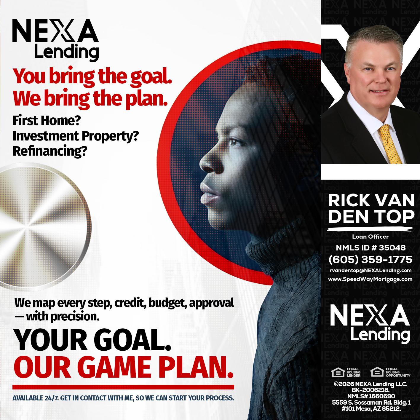 YOUR GOAL. OUR GAME PLAN. - Rick Van Den Top -Loan Officer